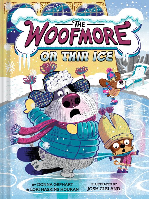 Title details for The Woofmore on Thin Ice (The Woofmore #3) by Donna Gephart - Wait list